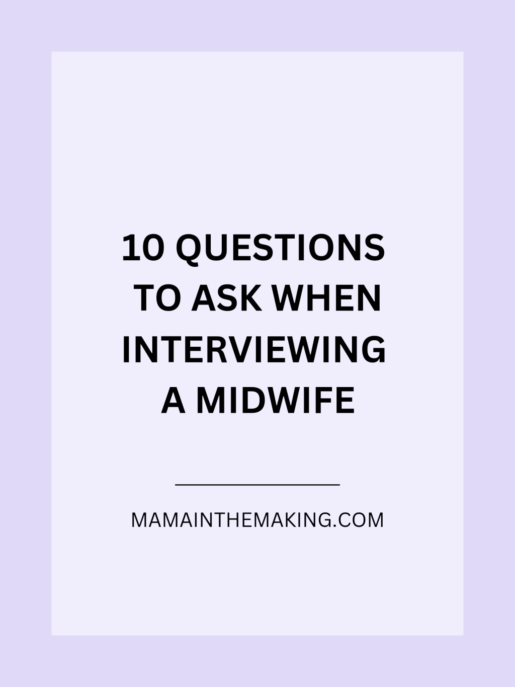 10 Questions to Ask When Interviewing a Midwife